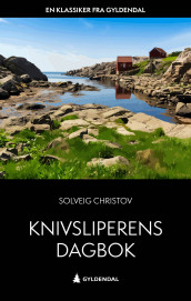Knivsliperens dagbok av Solveig Christov (Heftet)