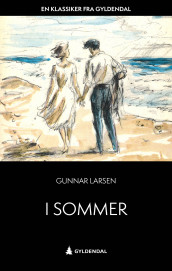 I sommer av Gunnar Larsen (Heftet)