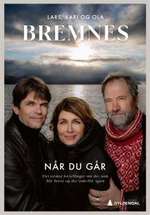Når du går av Ola Bremnes, Lars Bremnes og Kari Bremnes (Ebok)