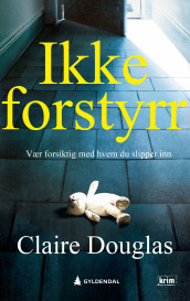 Ikke forstyrr av Claire Douglas (Ebok)