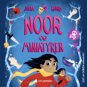 Noor og miniatyren av Julia Kahrs (Nedlastbar lydbok)