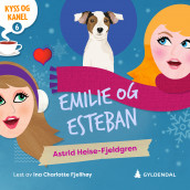 Emilie og Esteban av Astrid Heise-Fjeldgren (Nedlastbar lydbok)