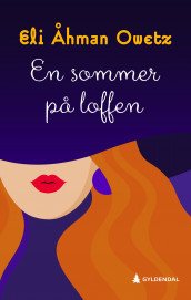 En sommer på loffen av Eli Åhman Owetz (Ebok)