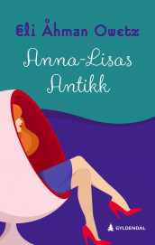 Anna-Lisas antikk av Eli Åhman Owetz (Ebok)