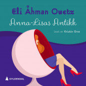 Anna-Lisas antikk av Eli Åhman Owetz (Nedlastbar lydbok)