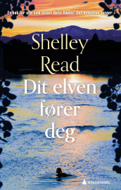 Dit elven fører deg av Shelley Read (Innbundet)
