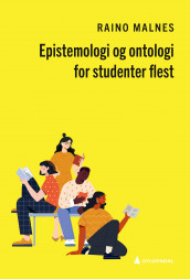 Epistemologi og ontologi for studenter flest av Raino Malnes (Ebok)