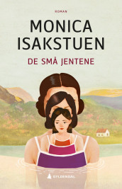 De små jentene av Monica Isakstuen (Innbundet)