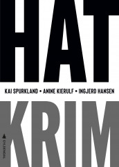 Hatkrim av Ingjerd Hansen, Anine Kierulf og Kai Spurkland (Heftet)