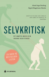 Selvkritisk av Aksel Inge Sinding og Sigrid Magelssen Skeide (Heftet)