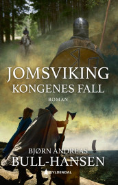 Kongenes fall av Bjørn Andreas Bull-Hansen (Heftet)