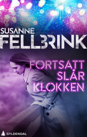 Fortsatt slår klokken av Susanne Fellbrink (Ebok)