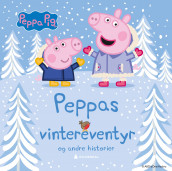Peppas vintereventyr og andre historier (Nedlastbar lydbok)