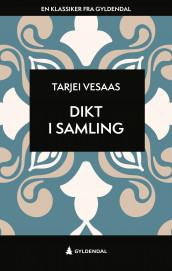 Dikt i samling av Tarjei Vesaas (Ebok)