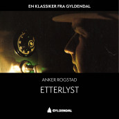 Etterlyst av Anker Rogstad (Nedlastbar lydbok)