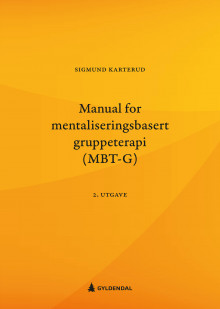 Manual for mentaliseringsbasert gruppeterapi (MBT-G) av Sigmund Karterud (Heftet)