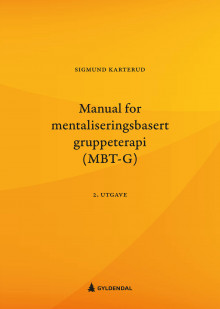 Manual for mentaliseringsbasert gruppeterapi (MBT-G) av Sigmund Karterud (Heftet)