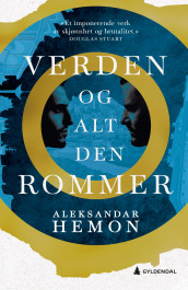 Verden og alt den rommer av Aleksandar Hemon (Ebok)