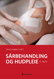 Sårbehandling og hudpleie av Arne Langøen (Heftet)