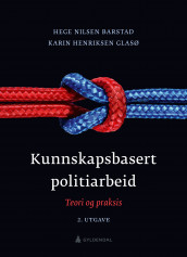 Kunnskapsbasert politiarbeid av Hege Nilsen Barstad og Karin Henriksen Glasø (Heftet)