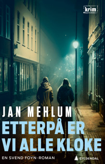 Etterpå er vi alle kloke av Jan Mehlum (Ebok)