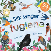 Slik synger fuglene av Isabel Otter (Kartonert)