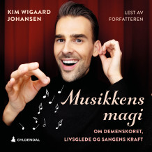 Musikkens magi av Kim Wigaard Johansen og Erik Eikehaug (Nedlastbar lydbok)