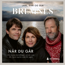 Når du går av Ola Bremnes, Lars Bremnes og Kari Bremnes (Nedlastbar lydbok)