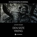 Den siste viking av Johan Bojer (Nedlastbar lydbok)