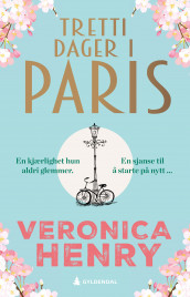 Tretti dager i Paris av Veronica Henry (Innbundet)