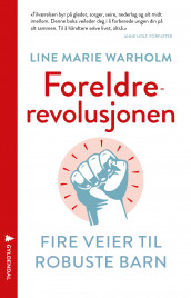 Foreldrerevolusjonen av Line Marie Warholm (Heftet)