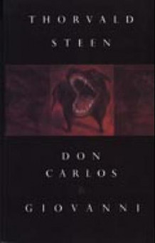 Don Carlos ; Giovanni av Thorvald Steen (Heftet)