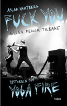 Fuck you eller penga tilbake! av Aslak Hartberg (Heftet)