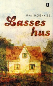 Lasses hus av Anna Bache-Wiig (Heftet)