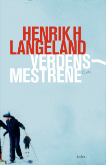 Verdensmestrene av Henrik Helliesen Langeland (Innbundet)
