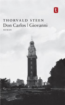 Don Carlos ; Giovanni : roman av Thorvald Steen (Heftet)