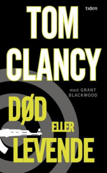 Død eller levende av Tom Clancy (Heftet)