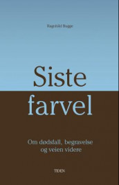 Siste farvel. av Ragnhild Bugge (Heftet)