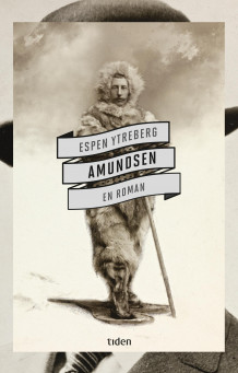 Amundsen av Espen Ytreberg (Innbundet)