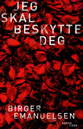 Jeg skal beskytte deg av Birger Emanuelsen (Ebok)