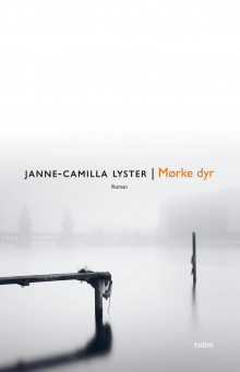 Mørke dyr av Janne-Camilla Lyster (Ebok)
