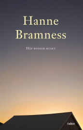 Håp bygger huset av Hanne Bramness (Ebok)