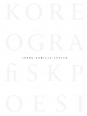 Koreografisk poesi = Choreographic poetry av Janne-Camilla Lyster (Innbundet)