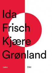 Kjære Grønland av Ida Frisch (Ebok)