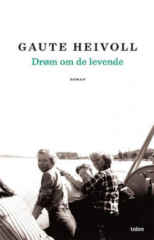 Drøm om de levende av Gaute Heivoll (Ebok)