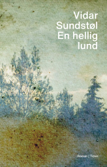 En hellig lund av Vidar Sundstøl (Ebok)