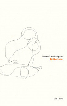 Dobbel natur av Janne-Camilla Lyster (Heftet)