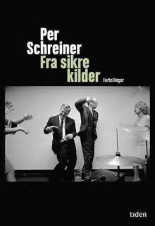 Fra sikre kilder av Per Schreiner (Innbundet)