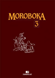Moroboka 3 (Heftet)