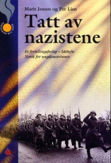 Tatt av nazistene av Marit Jensen og Per Lien (Heftet)